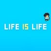 life-is-life